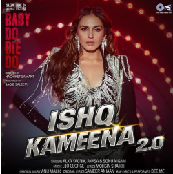 Ishq Kameena 2.0 - Baby Do Die Do
