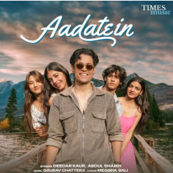 Aadatein - Gaurav Chatterji Song