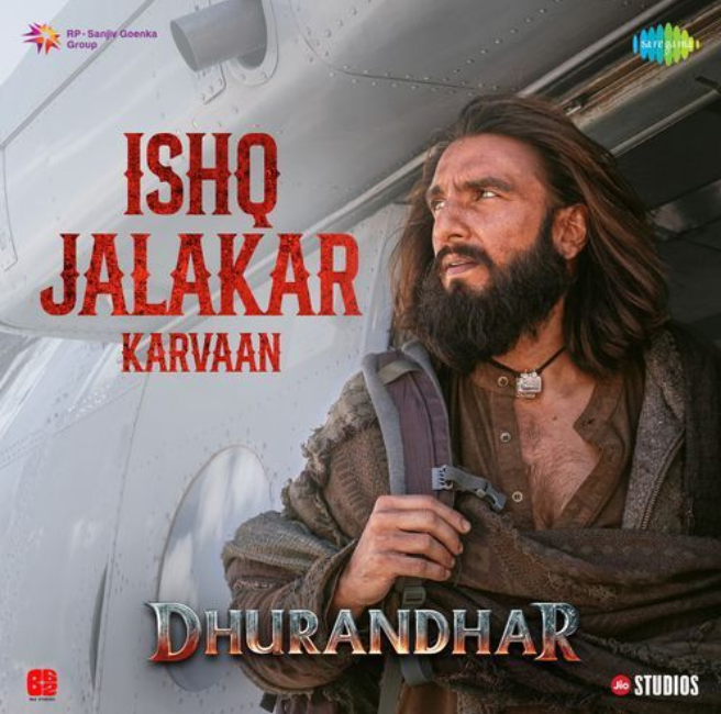 Ishq Jalakar Song - Dhurandhar