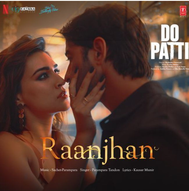Raanjhan - Do Patti Song