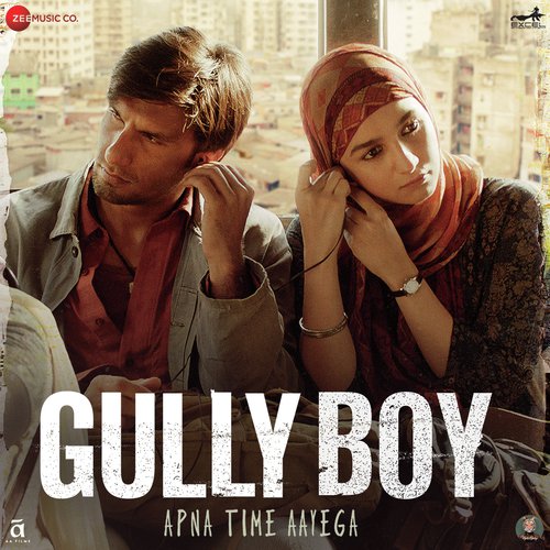 Apna Time Aayega - Gully boy