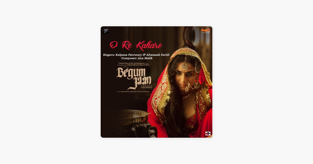 O Re Kaharo- Begum Jaan